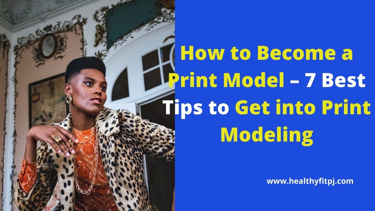 How to Become a Print Model print Modeling