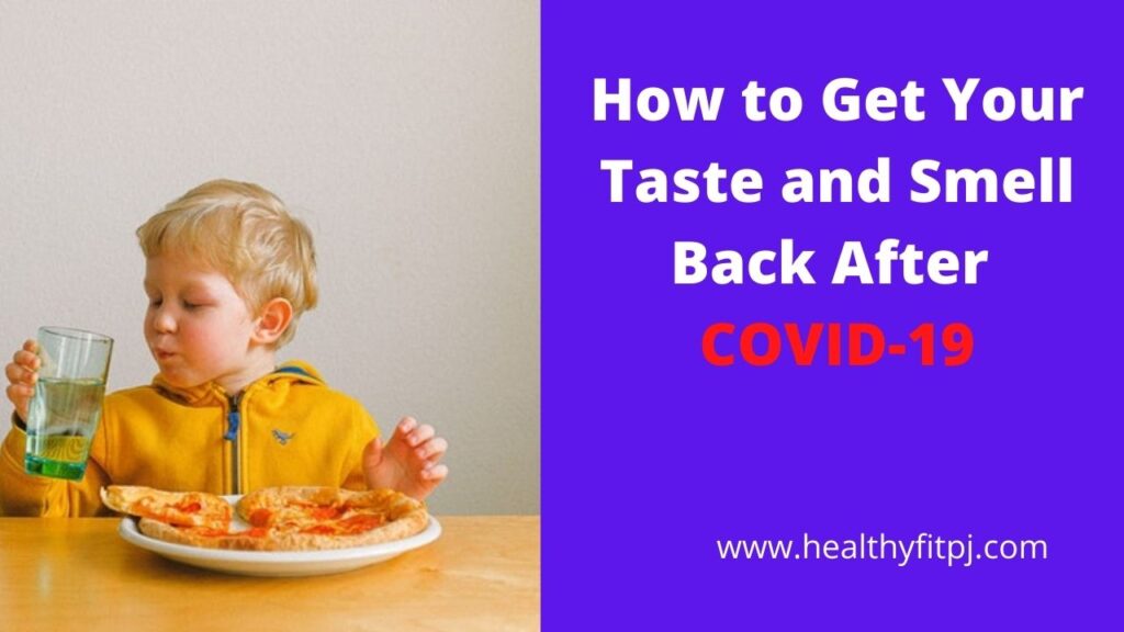 How To Get Your Taste And Smell Back After COVID19