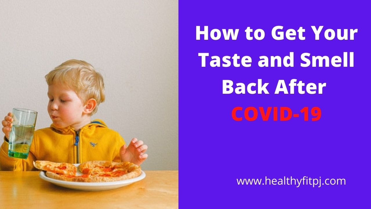 How to Get Your Taste and Smell Back After COVID-19