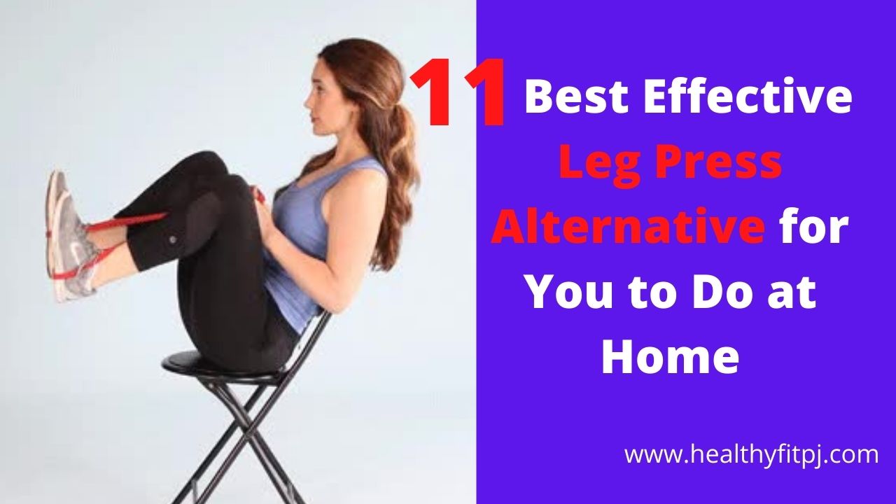 11 Best Effective Leg Press Alternative for You to Do at Home