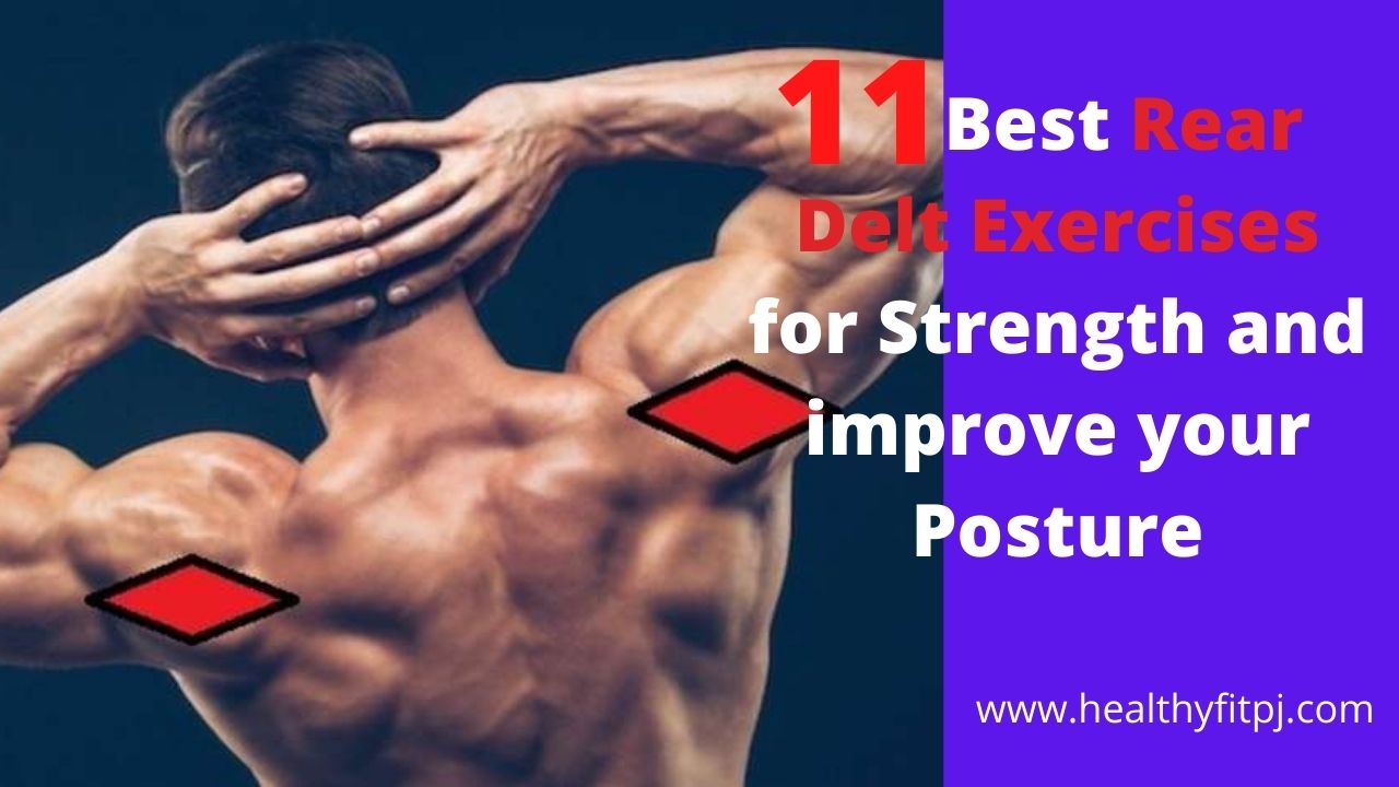 11 Best Rear Delt Exercises for Strength and improve your Posture