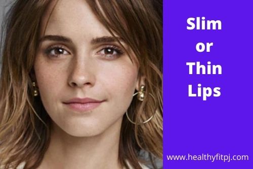 Slim or Thin Lips