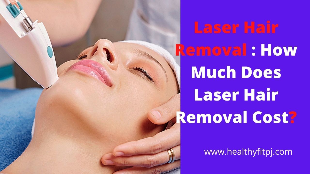 Laser Hair Removal: How Much Does Laser Hair Removal Cost?