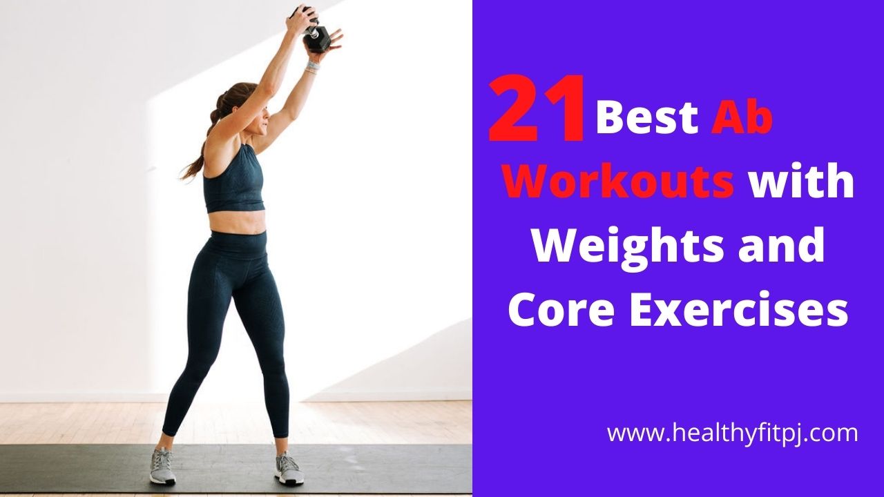 21 Best Ab Workouts with Weights and Core Exercises