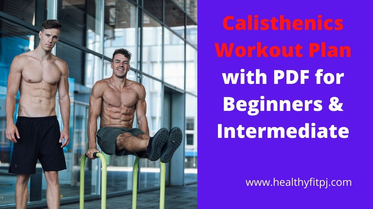 Calisthenics Workout Plan with PDF for Beginners & Intermediate