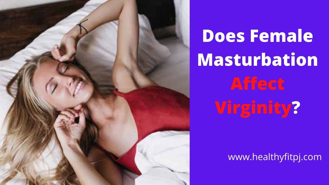 Does Female Masturbation Affect Virginity?