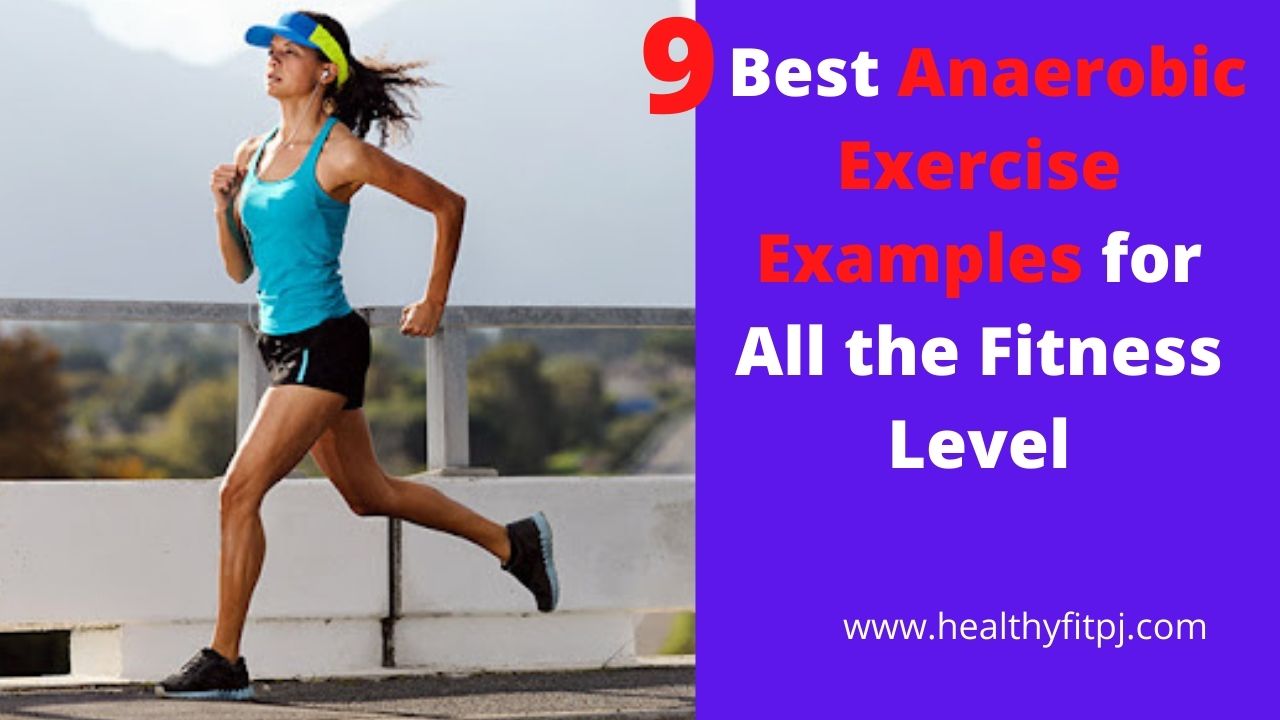 9 Best Anaerobic Exercise Examples for All the Fitness Level