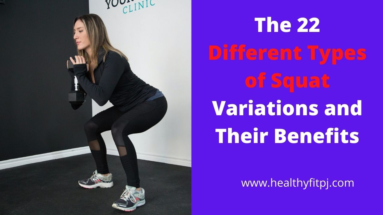 The 22 Different Types of Squat Variations and Their Benefits
