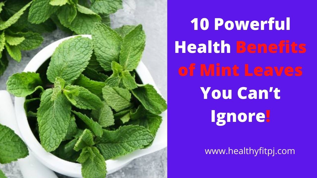 10 Powerful Health Benefits of Mint Leaves You Can’t Ignore