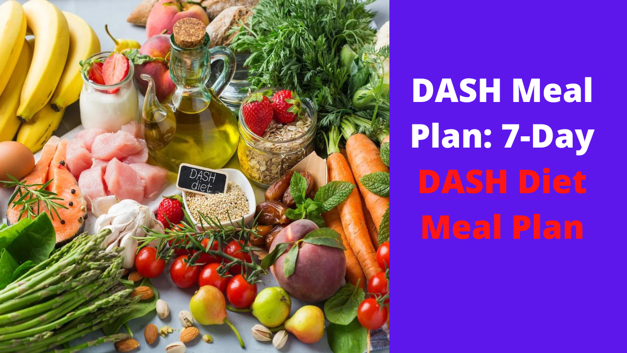 DASH Meal Plan 7-Day DASH Diet Meal Plan