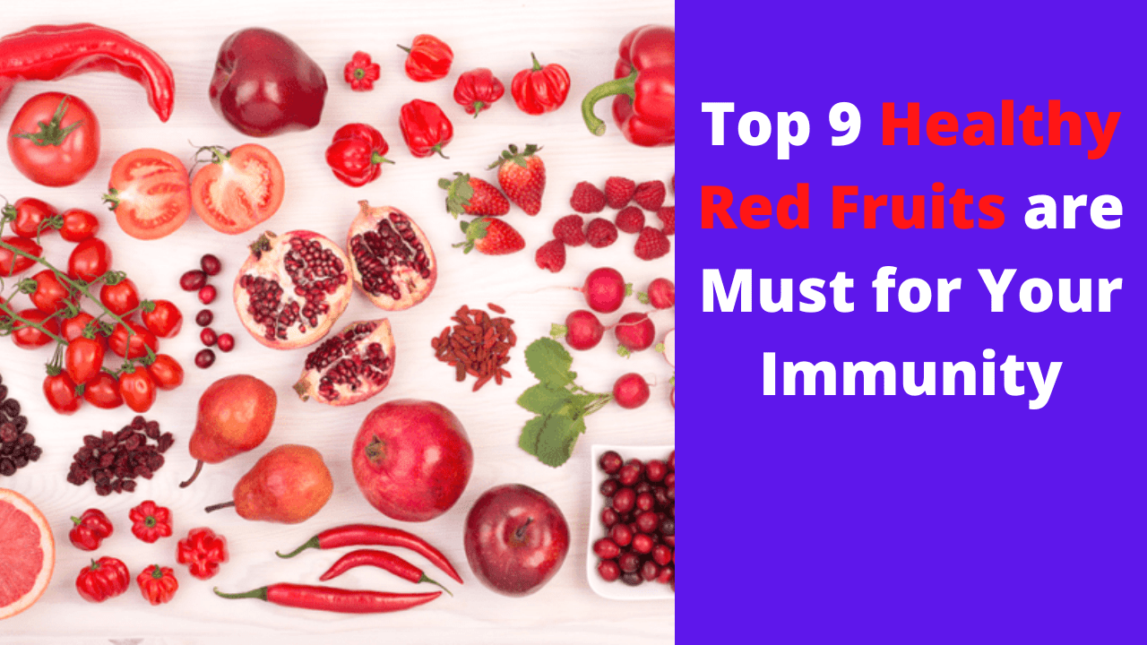 Healthy Red Fruits are Must for Your Immunity