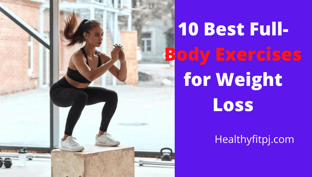 Best Full-Body Exercises for Weight Loss